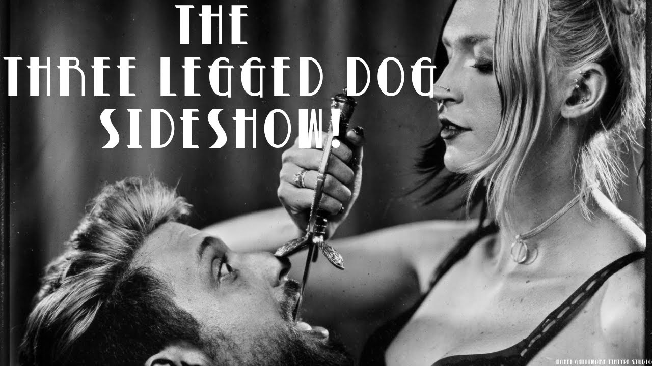Three Legged Dog Sideshow - 2024 - Widescreen