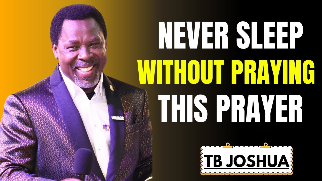 A Powerful Night Prayer That Brings Peace, Healing, and Breakthrough |Tb Joshua Motivation