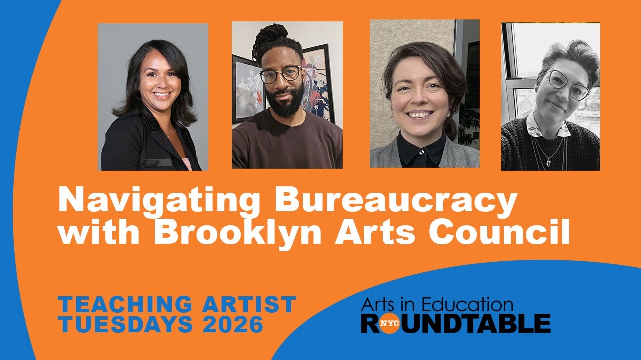 Teaching Artist Tuesdays 2026: Navigating Bureaucracy with Brooklyn Arts Council
