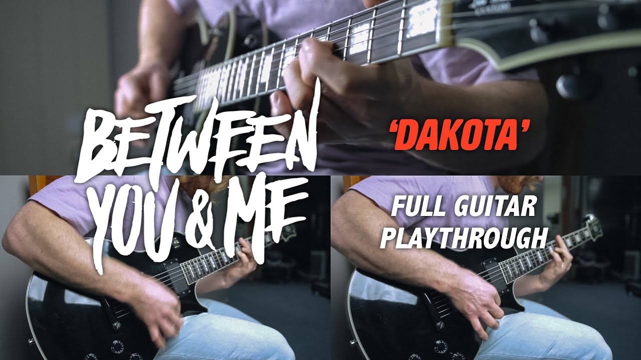 Between You & Me - Dakota (Guitar Playthrough)