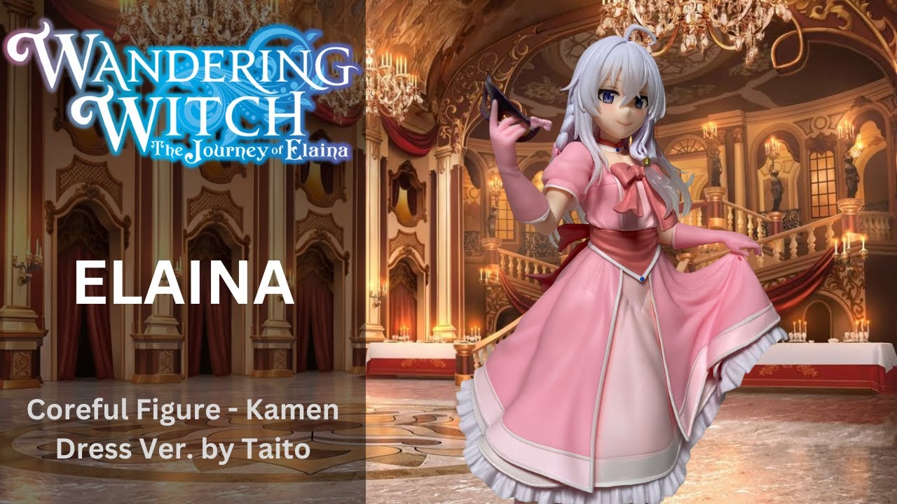 Journey of Elaina - Elaina - Coreful Figure - Kamen Dress Ver. by Taito - Figure Unboxing