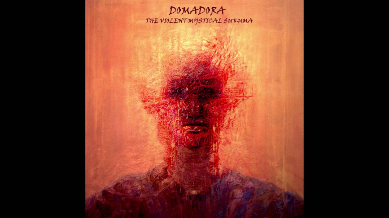Domadora - The Violent Mystical Sukuma (full album)