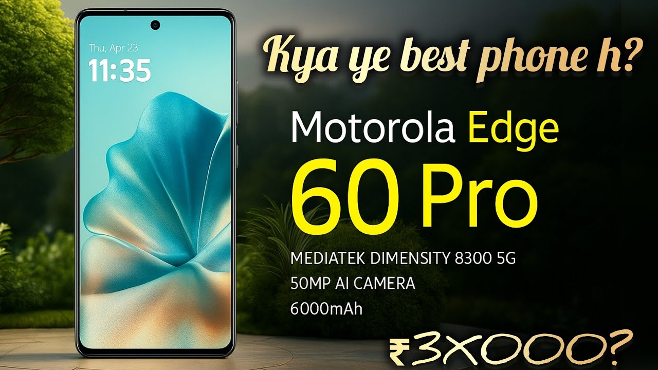 Motorola Edge 60 Pro📱Dimensity 8350 Ultimate 50+50+50 Camera📷6000 Mah🔋Kya ye under ₹30k best phone?