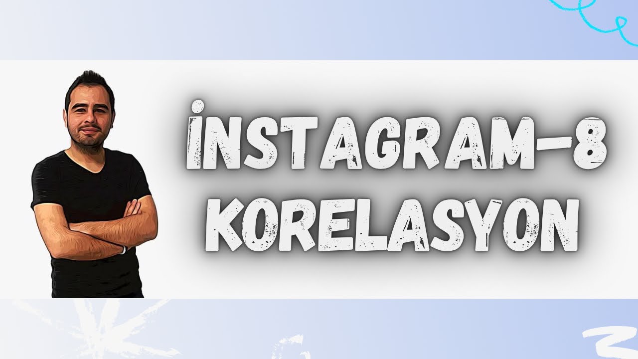 8)KORELASYON ÖZET