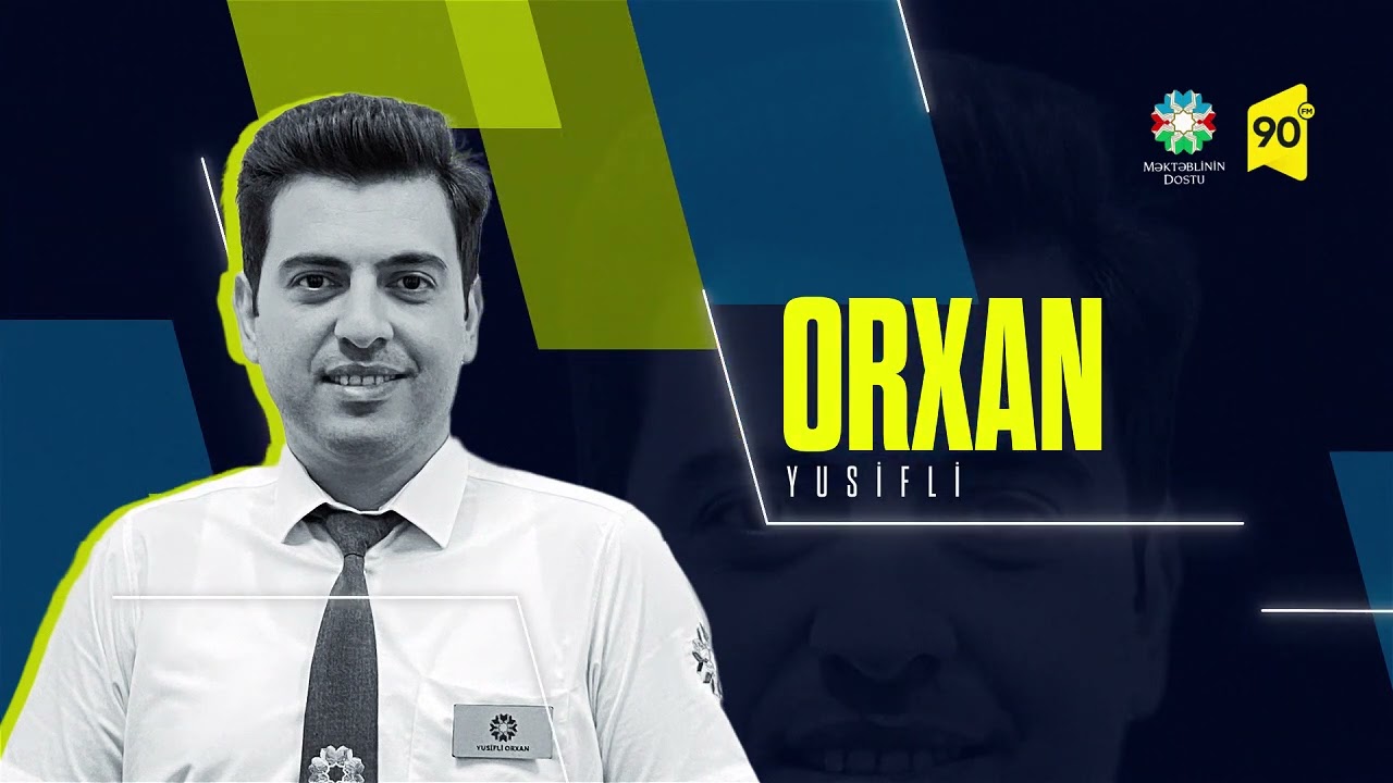 Məktəblinin dostu - Orxan Yusifli