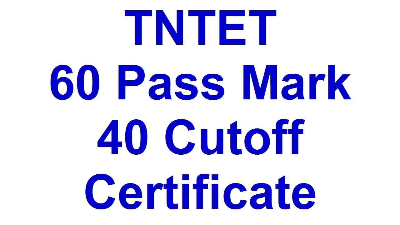 TNTET 50 Pass Mark Certificate 40 Cutoff Certificate
