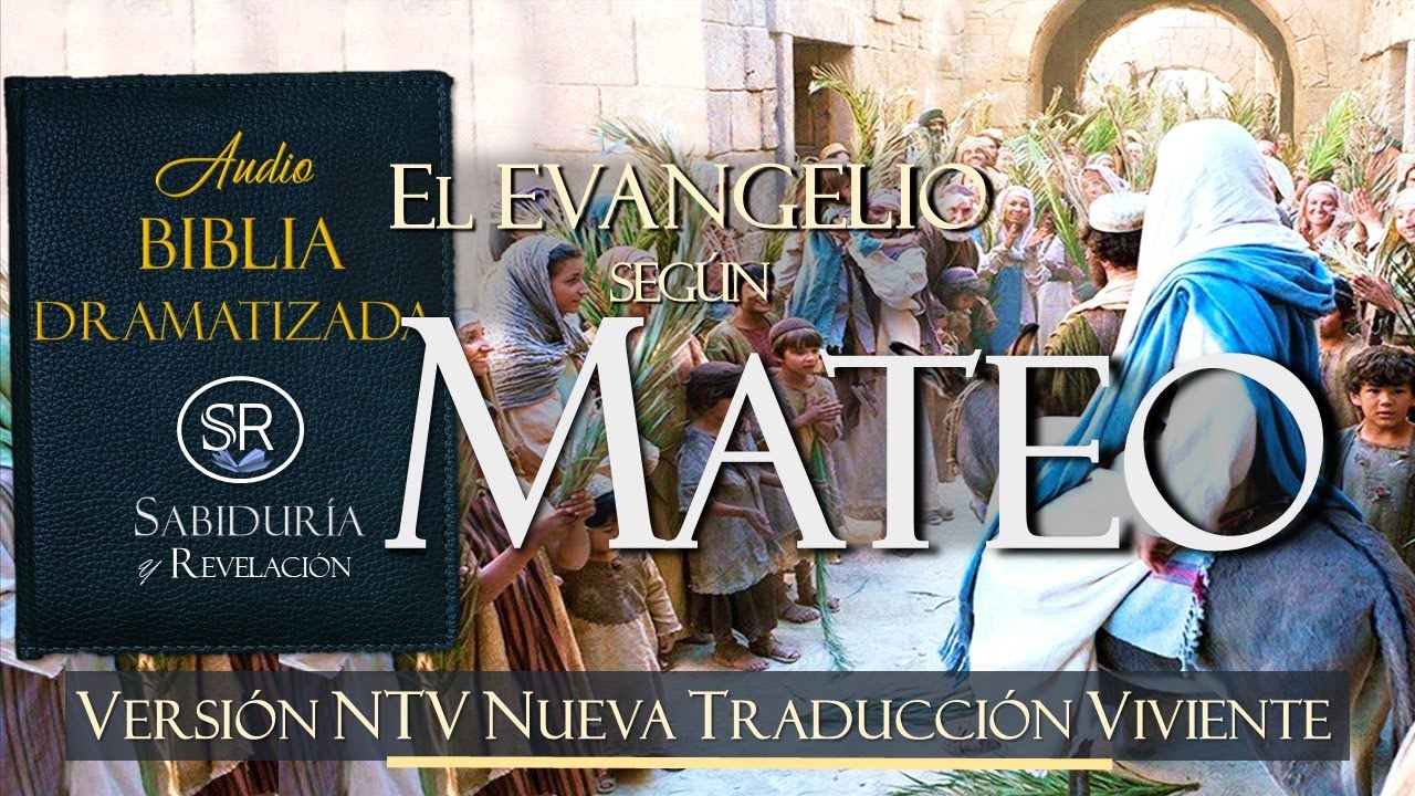 EL EVANGELIO SEGUN MATEO  AUDIO BIBLIA NTV 📘DRAMATIZADA ✔✔     NUEVA TRADUCCIÓN VIVIENTE