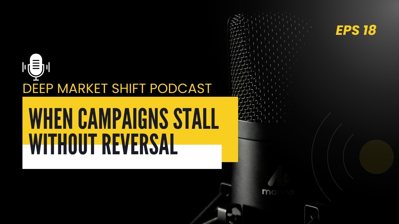 Episode 18: When Campaigns Stall Without Reversal