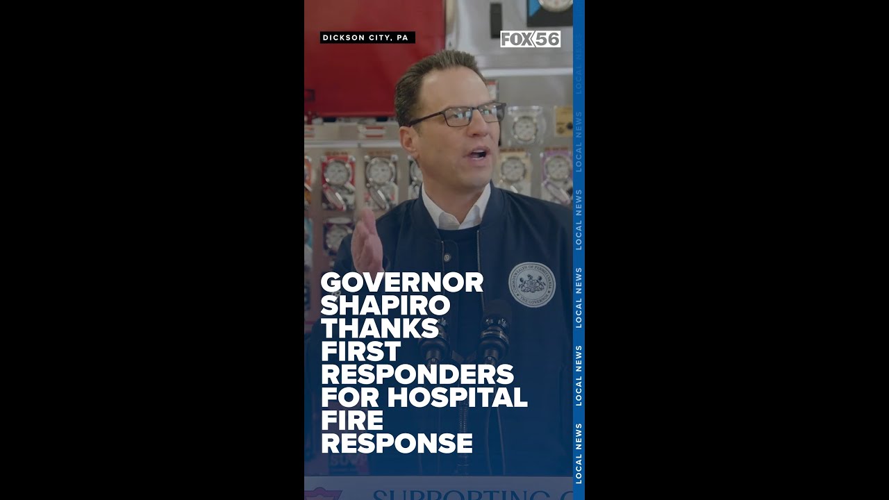Governor Shapiro thanks first responders for hospital fire response
