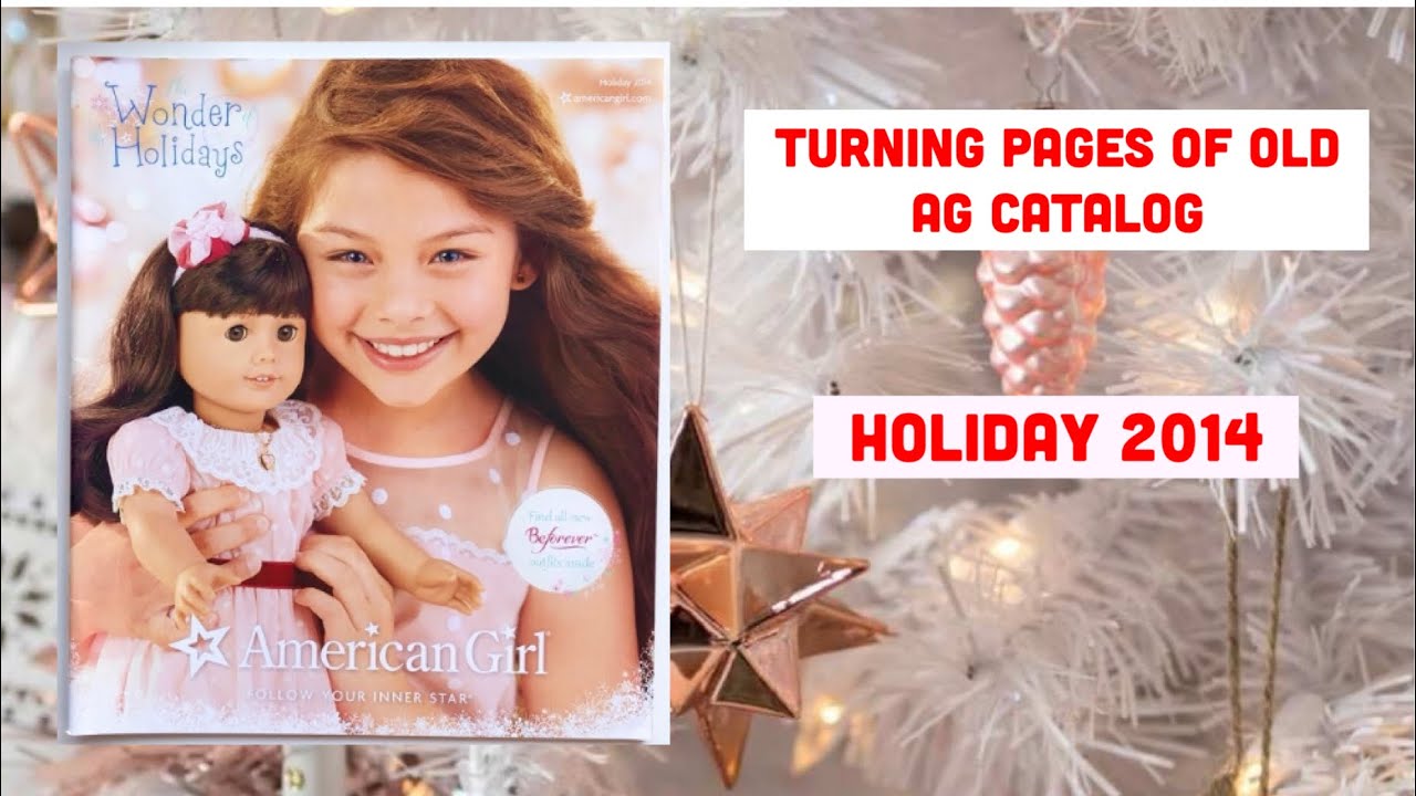 Turning Pages of AG American Girl Holiday 2014 Catalog  Old Wish Book Flip Through