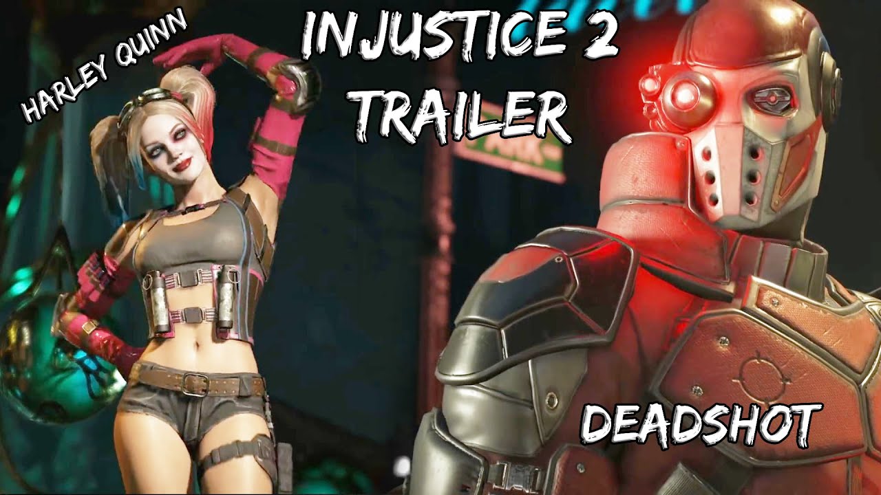 Official injustice 2 New Trailer Harley Quinn - Deadshot (Batman Wonder Woman Superman Supergirl)