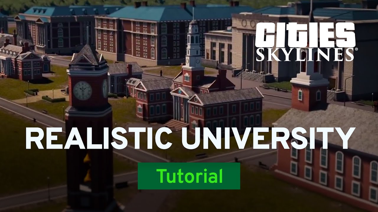 How to Make a Realistic University with Pres | Modded Tutorial | Cities: Skylines