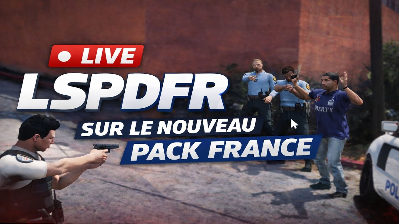 [🔴 LIVE] SUR LSPDFR AVEC LE PACK FRANCE