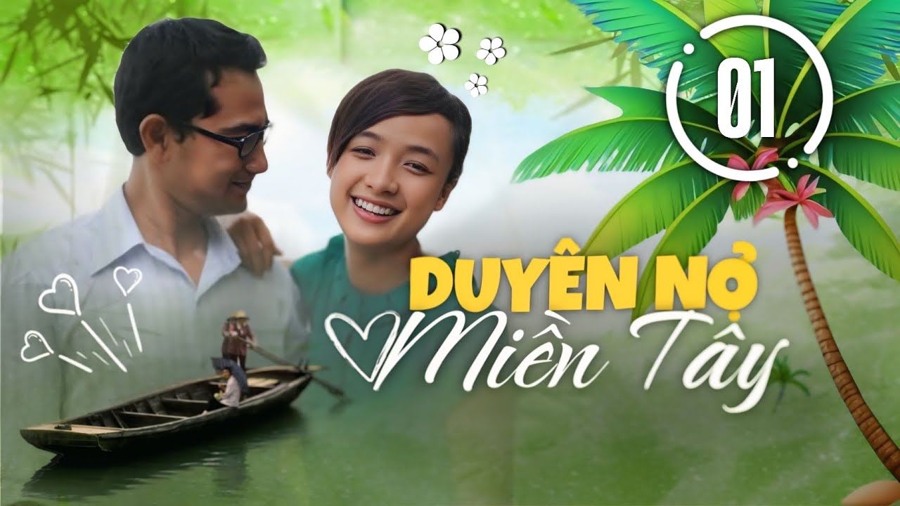 Duy&ecirc;n Nợ Miền T&acirc;y - Tập 01 | Huỳnh Đ&ocirc;ng, L&ecirc; B&ecirc; La, Mai Sơn, Kiều Linh, Tiểu Bảo Quốc, Nguyễn Hậu