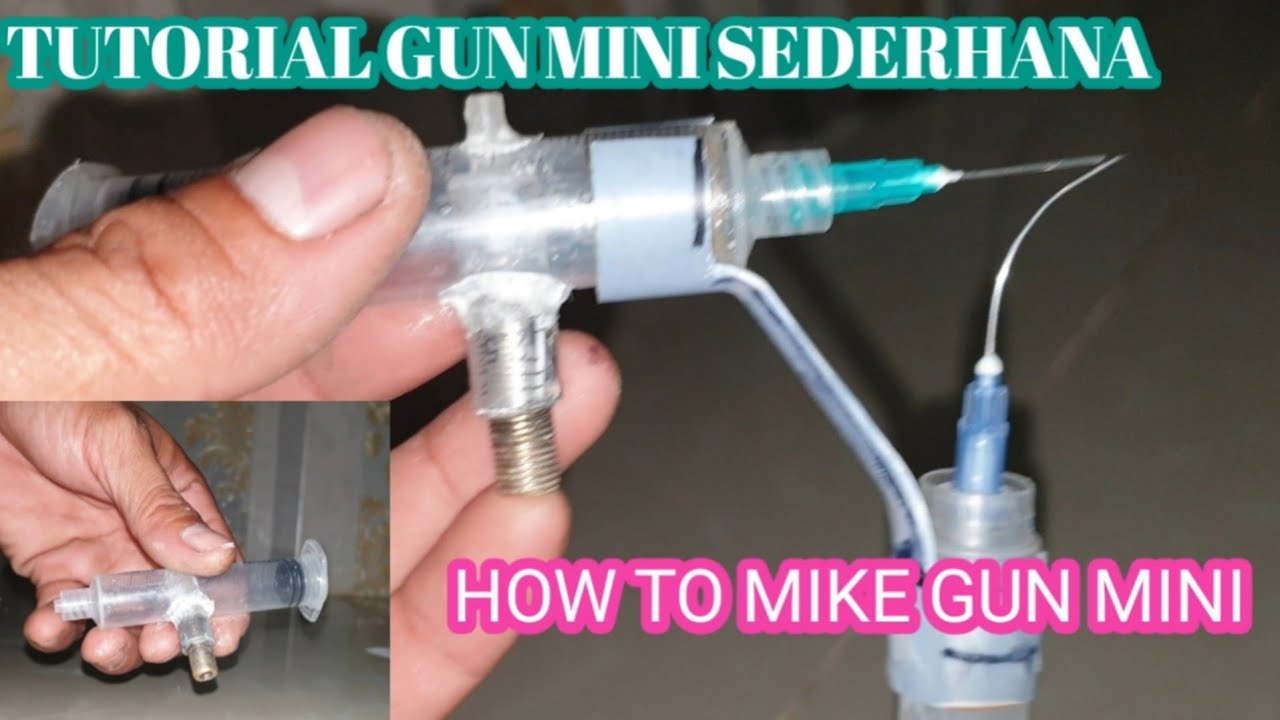 TUTORIAL / CARA MEMBUAT GUN MINI SEDERHANA