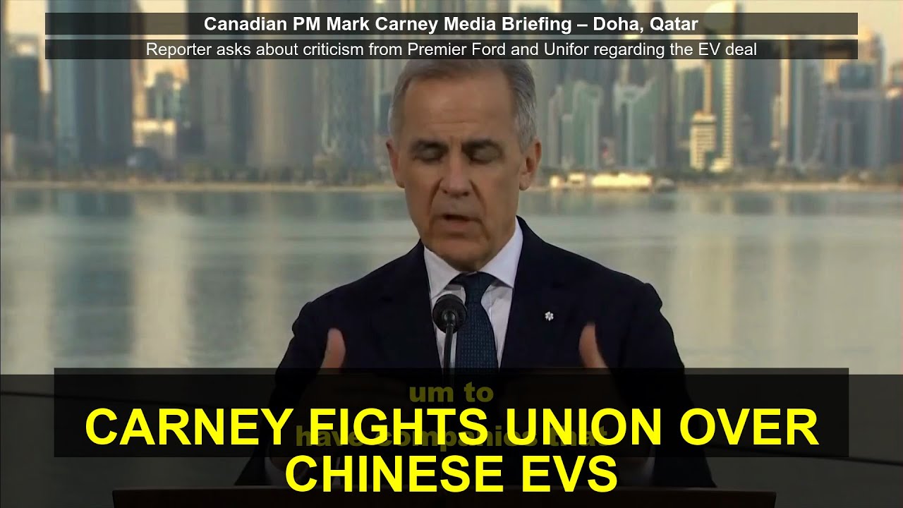 PM Carney Defends Controversial Chinese EV Import Deal Against Canadian Union Ba