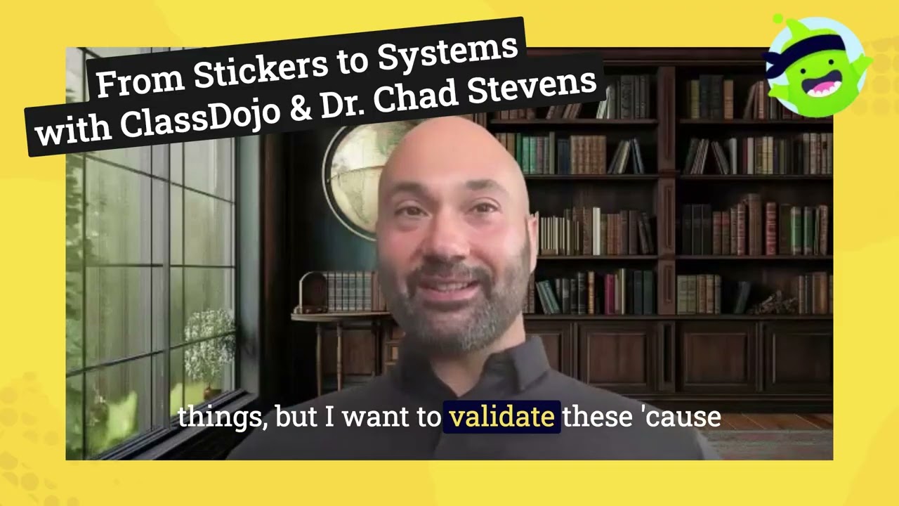 How ClassDojo Is Rewriting Family Engagement in Schools | Dr. Chad Stevens