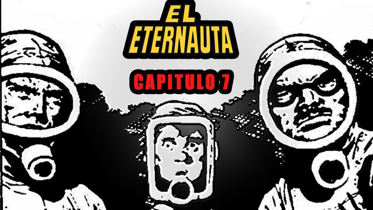 Si, se&ntilde;or! | 🛸 El Eternauta comic NARRADO 📖 - Capitulo 7
