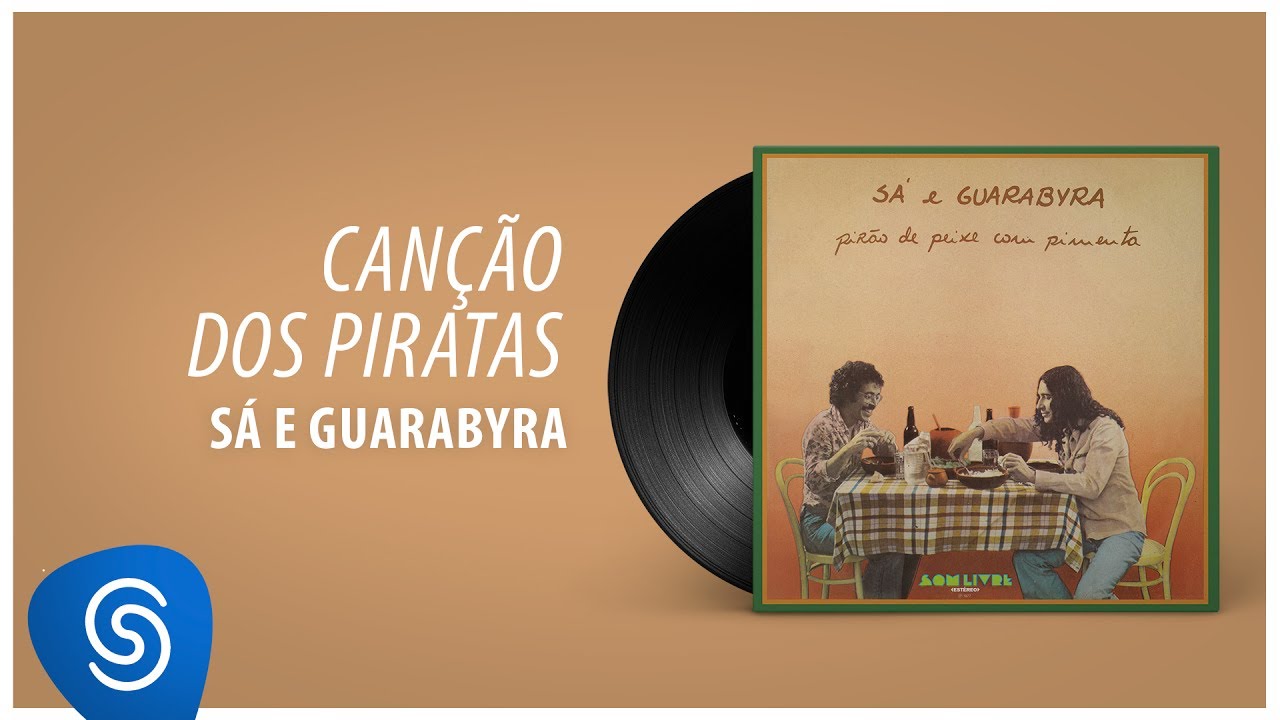 Sá & Guarabyra - Canção dos Piratas (Álbum 