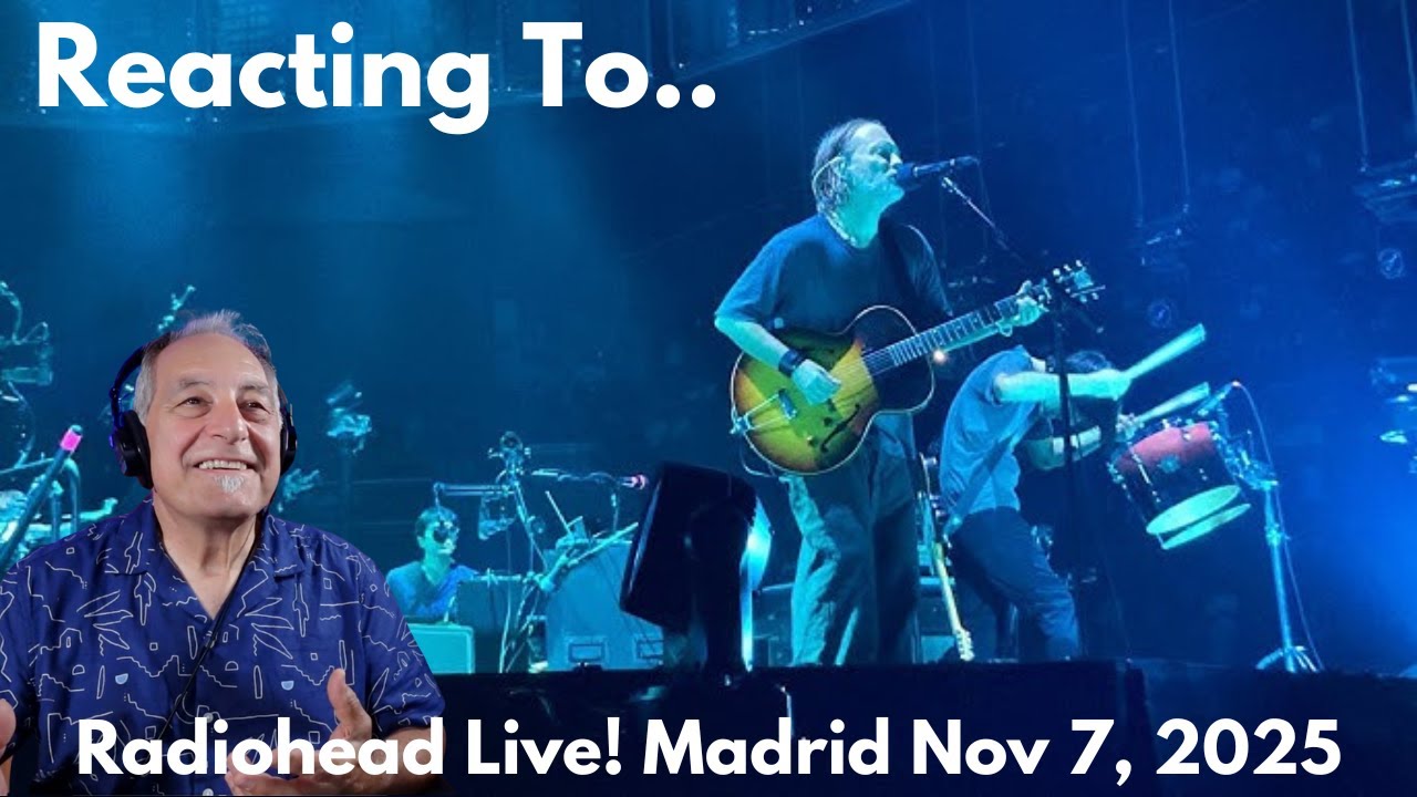 Reacting to “Fake Plastic Trees” (Live in. Madrid Nov 7, 2025)