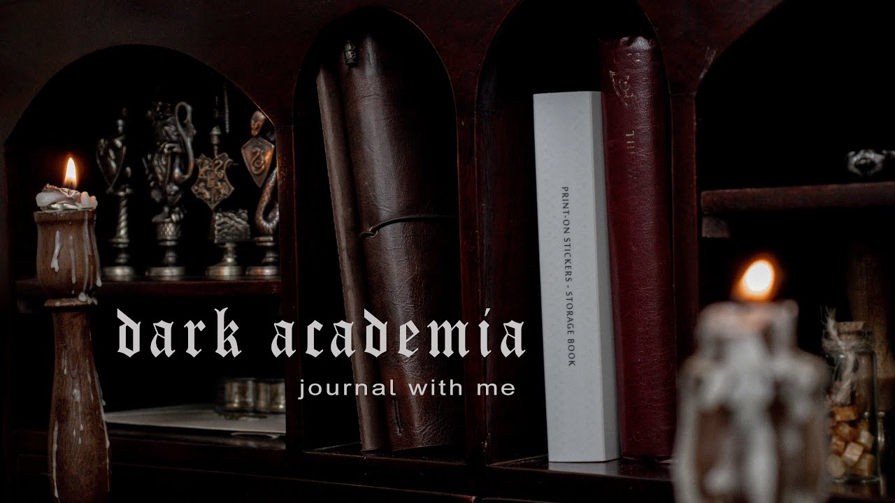 journal with me dark academia