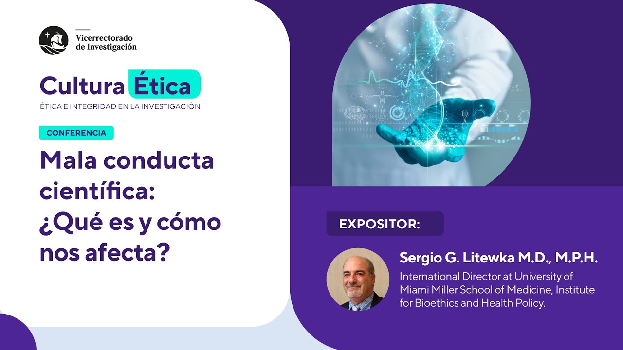 #CulturaÉtica | Mala conducta científica: ¿Qué es y cómo nos afecta?