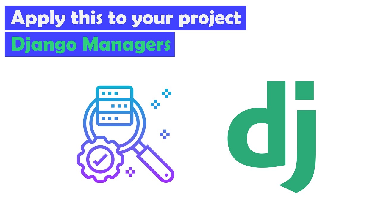 What is Django Managers? | Building custom manager