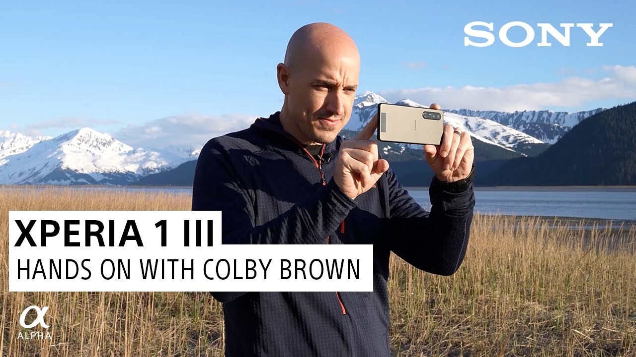 Colby Brown On The Xperia 1 III | An Adventure Photographer&rsquo;s Perspective