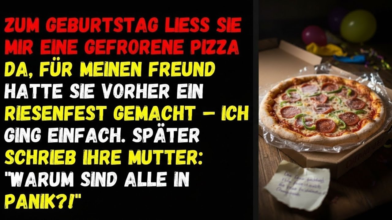 🦋Zum Geburtstag ließ sie mir eine gefrorene Pizza da, für meinen Freund hatte sie vorher ein🦋