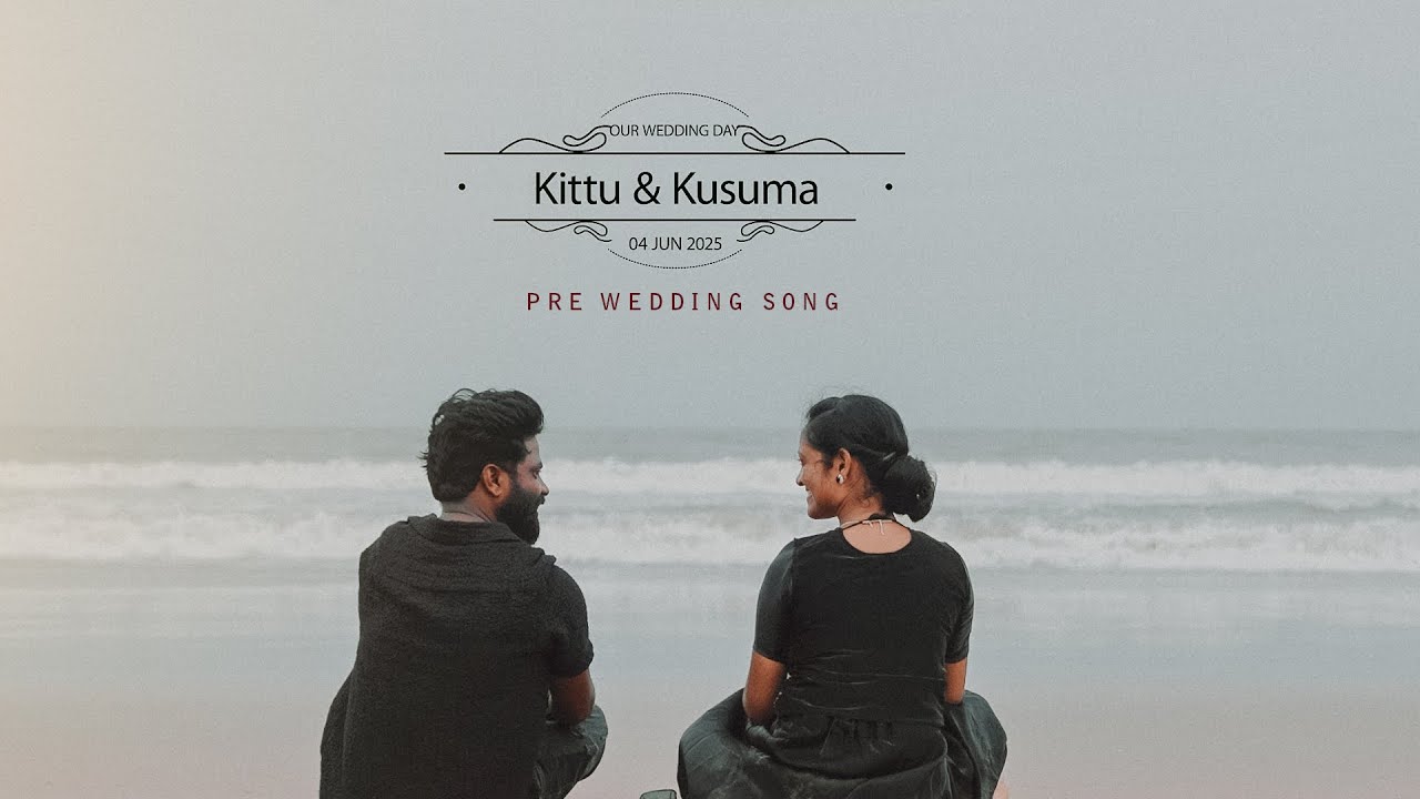 KITTU & KUSUMA PRE WEDDING SONG