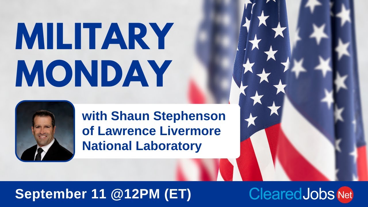 Military Monday with Shaun Stephenson of Lawrence Livermore National Laboratory