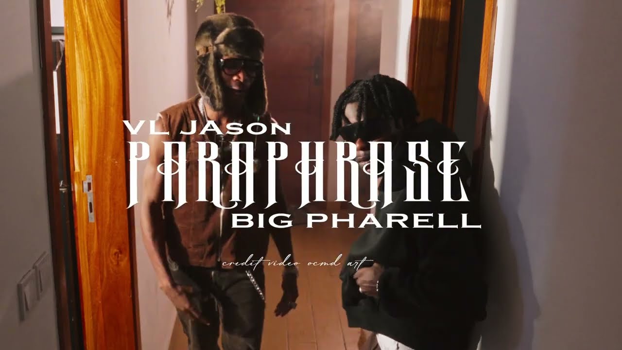 VL Jason x Big Pharell - PARAPHRASE (OFFICIAL MUSIC VIDEO)
