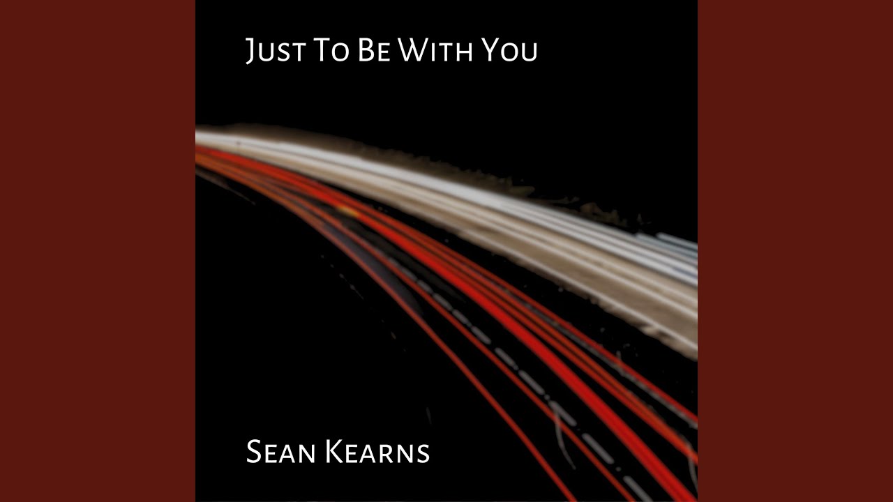 Just to Be with You