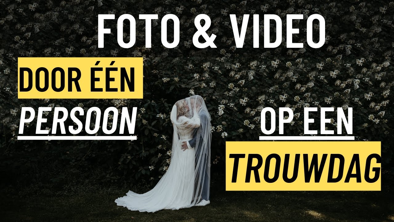 FOTO én FILM op een TROUWDAG Door ÉÉN Persoon die Foto en Video TEGELIJK maakt op een BRUILOFT