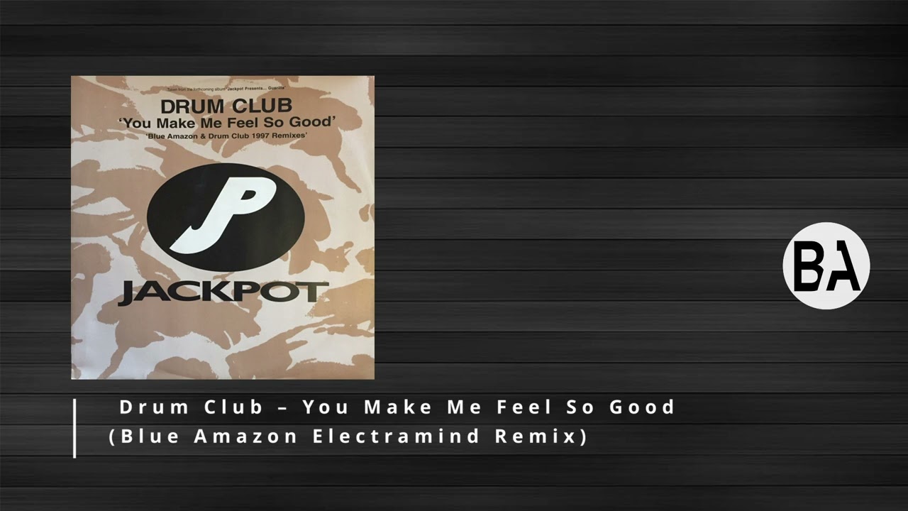 Drum Club   You Make Me Feel So Good Blue Amazon Electramind Mix HD