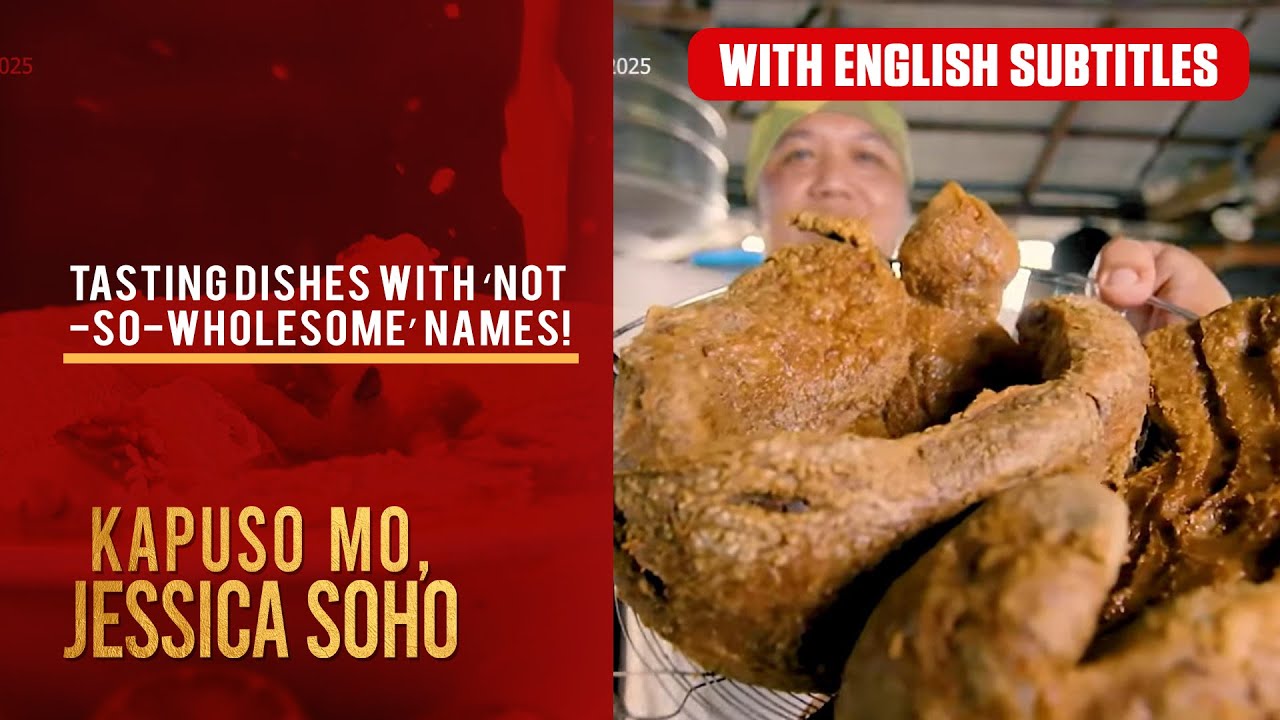 Tasting dishes with &lsquo;not-so-wholesome&rsquo; names! (with English subs) | Kapuso Mo, Jessica Soho