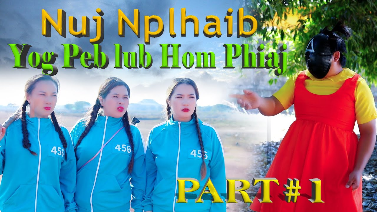 Nuj Nplhaib Yog Peb Lub Hom Phiaj Part #1 ll Hmong Comedy - Niam Vam Khwb ll Maslis Xiam Hlwb ll
