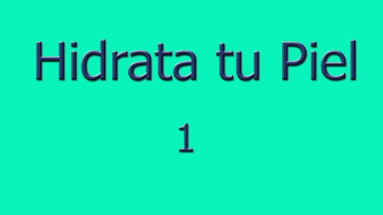 😊 ¿Cómo HIDRATAR la piel de forma NATURAL? capítulo 1