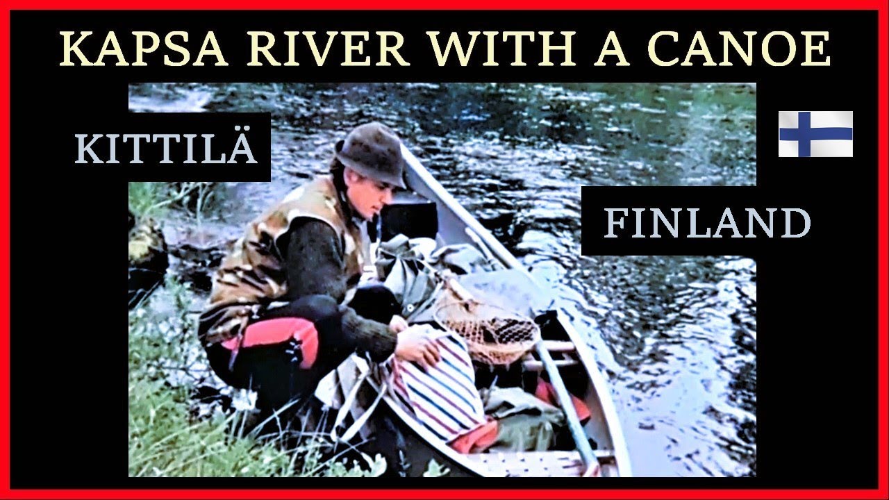 Kapsa River with a canoe, (Pyhäjärvi - Korpela.) Kittilä 1991. 🇫🇮