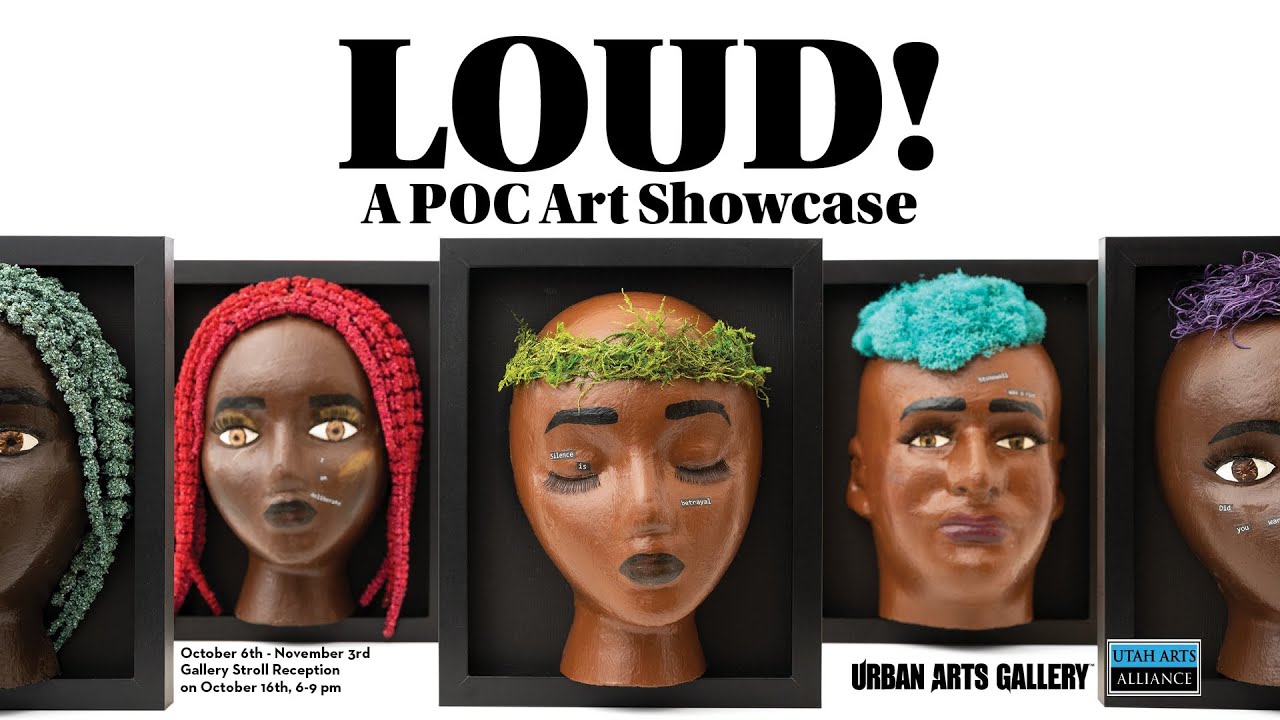LOUD! A POC Art Showcase - Virtual Gallery Stroll
