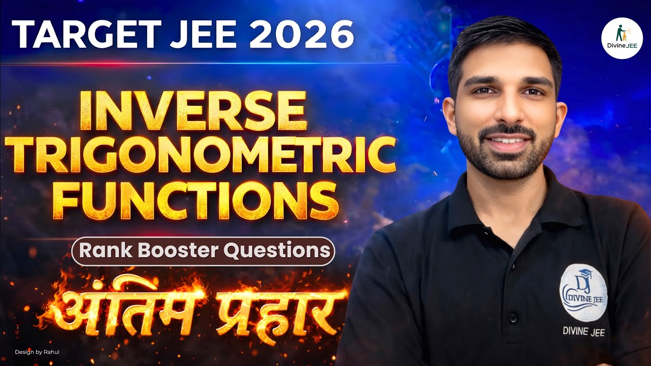 Inverse Trigonometric Functions: Most Important Questions |  Complete Revision JEE -2026