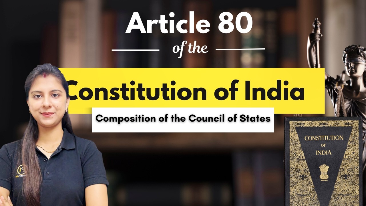 Article 80 of Indian Constitution | Composition, Seats and Nomination to Rajya Sabha | Indian Polity