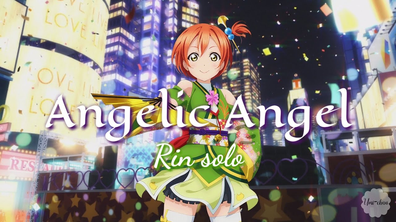 Angelic Angel - RIN SOLO (Love Live! School Idol Project)~ Lyrics Rōmaji & Kanji