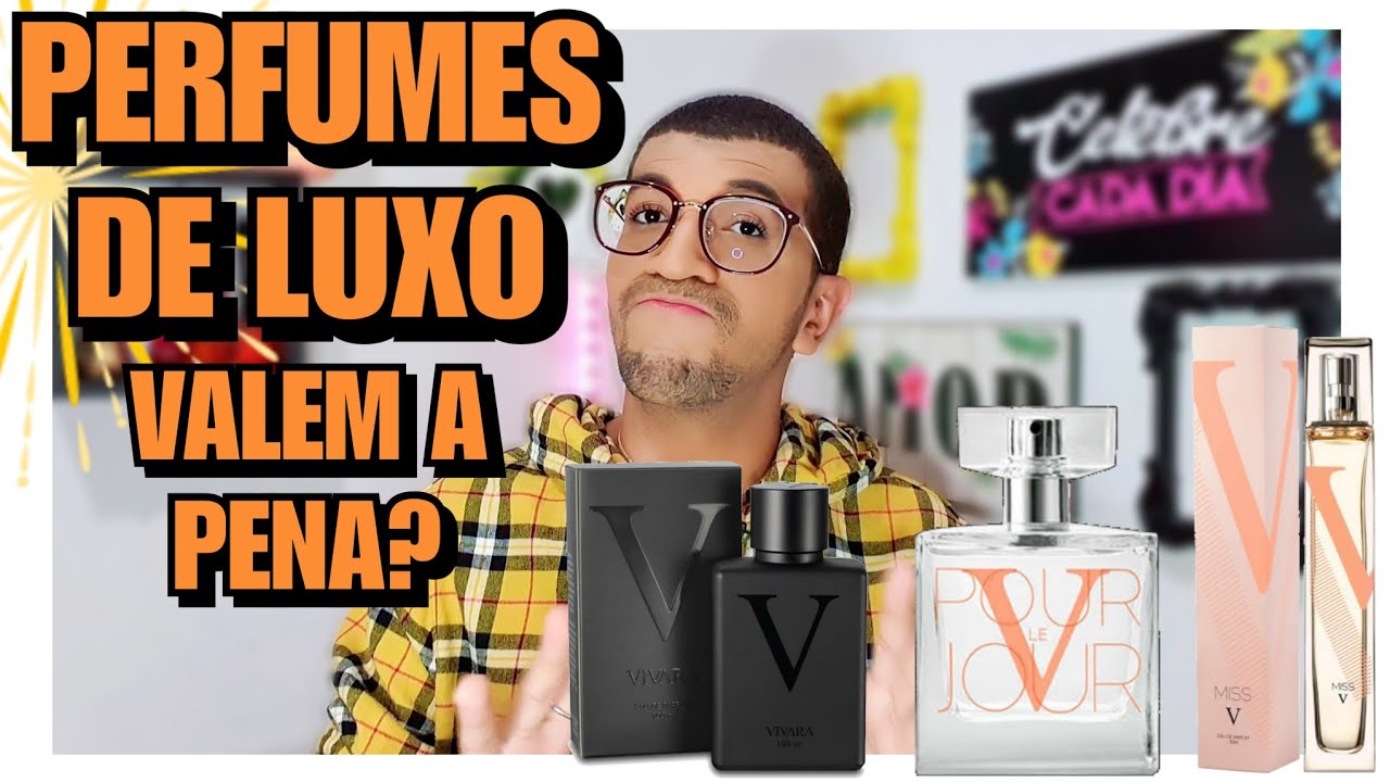 Perfumes Vivara Life, Vivara Pour El Jour, Miss V e Perfume Masculino Vivara Valem a Pena?