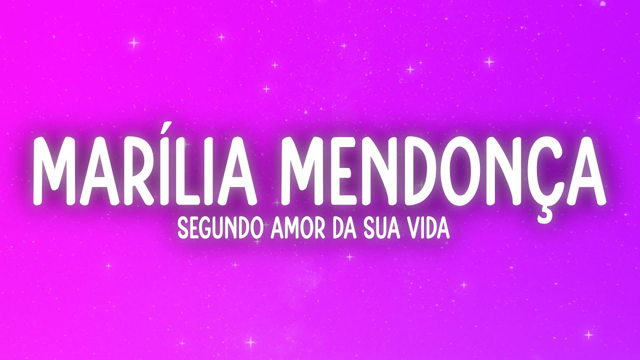 Mar&iacute;lia Mendon&ccedil;a - Segundo Amor da Sua Vida (Letra/Lyrics)