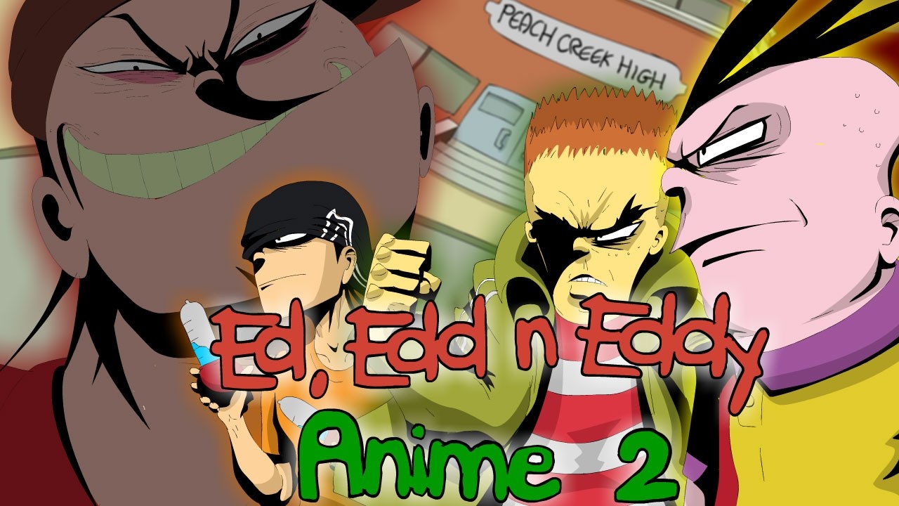 Ed, Edd n Eddy Anime Opening 2 - Highschool of the Ed