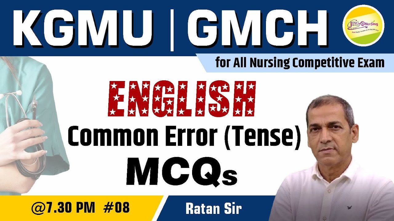 Common Error -Tense English | KGMU | GMCH  for All Nursing Competitive Exam || MCQ #08 By Ratan Sir