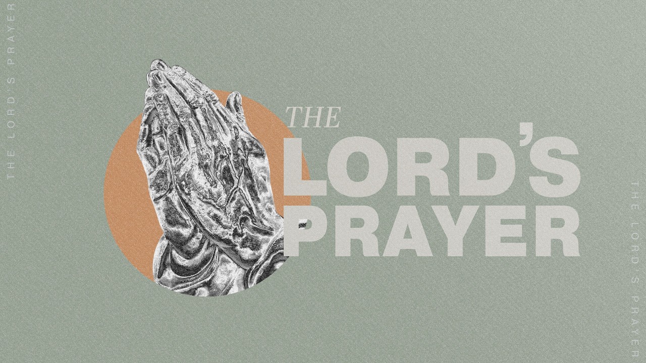 The Lord's Prayer - Daily Bread