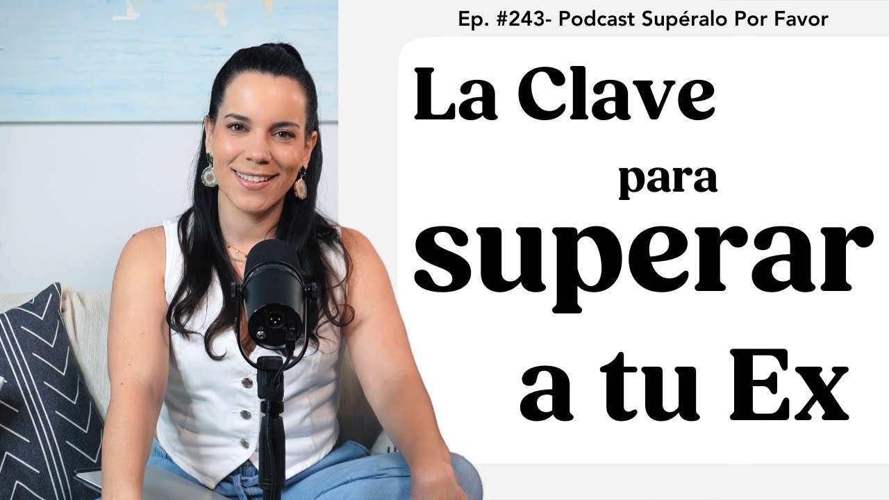 243 | La Clave para superar a tu Ex  Contacto Cero