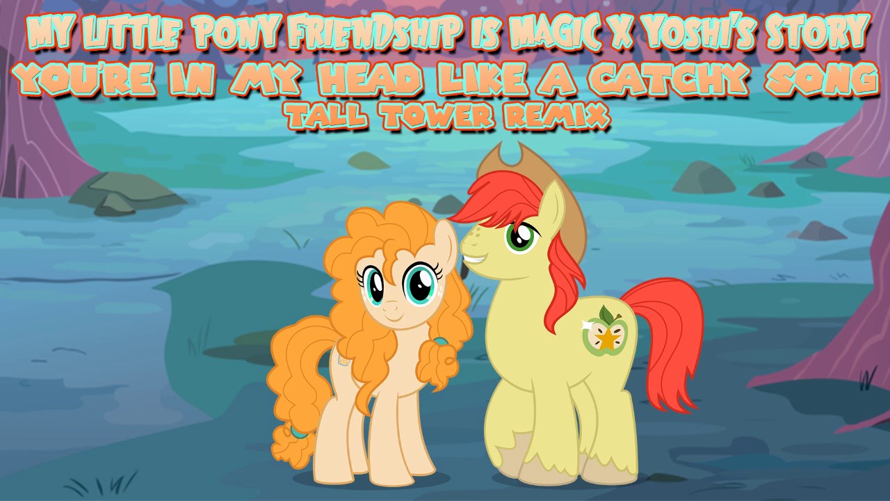 [MLP FiM x Yoshi's Story] You're In My Head Like a Catchy Song Tall Tower Remix